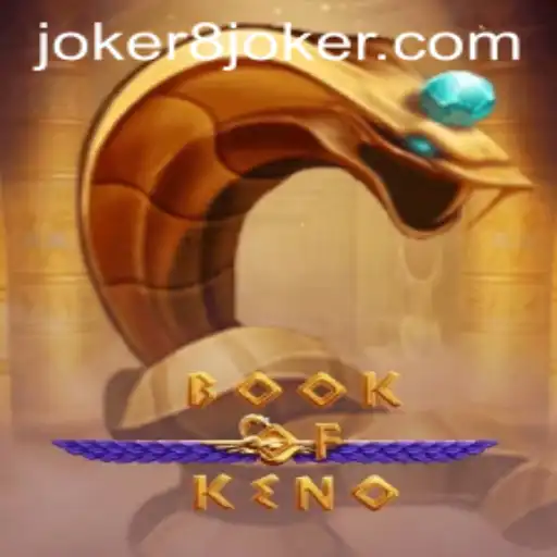 Exploring the Exciting World of BookOfKeno: A Modern Twist with Joker8